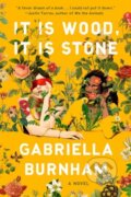 Kniha: It Is Wood, It Is Stone (Gabriella Burnham). One World, 2021 Kniha: It Is Wood, It Is Stone (Gabriella Burnham). One World, 2021