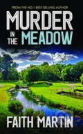 Kniha: Murder In the Meadow (Faith Martin). , 2021 Kniha: Murder In the Meadow (Faith Martin). , 2021