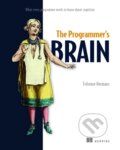 Kniha: The Programmer's Brain: What every programmer needs to know about cognition (Felienne Hermans). Manning Publications, 2021 Kniha: The Programmer's Brain: What every programmer needs to know about cognition (Felienne Hermans). Manning Publications, 2021