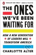 Kniha: The Ones We've Been Waiting For (Charlotte Alter). , 2021 Kniha: The Ones We've Been Waiting For (Charlotte Alter). , 2021