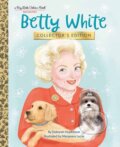 Kniha: Betty White: Collector's Edition (Deborah Hopkinson a Margeaux Lucas). Random House, 2022 Kniha: Betty White: Collector's Edition (Deborah Hopkinson a Margeaux Lucas). Random House, 2022