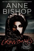Kniha: Crowbones (Anne Bishop). , 2022 Kniha: Crowbones (Anne Bishop). , 2022