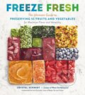 Kniha: Freeze Fresh (Crystal Schmidt). Storey Publishing, 2022 Kniha: Freeze Fresh (Crystal Schmidt). Storey Publishing, 2022
