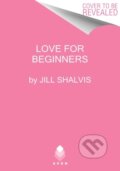 Kniha: Love for Beginners (Jill Shalvis). Avon, 2022 Kniha: Love for Beginners (Jill Shalvis). Avon, 2022