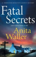 Kniha: Fatal Secrets (Anita Waller). , 2023 Kniha: Fatal Secrets (Anita Waller). , 2023