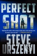 Kniha: Perfect Shot (Steve Urszenyi). Minotaur Books, 2023 Kniha: Perfect Shot (Steve Urszenyi). Minotaur Books, 2023