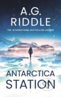 Kniha: Antarctica Station (A.G. Riddle). Head of Zeus, 2024 Kniha: Antarctica Station (A.G. Riddle). Head of Zeus, 2024