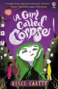 Kniha: A Girl Called Corpse (Reece Carter). Usborne, 2024 Kniha: A Girl Called Corpse (Reece Carter). Usborne, 2024