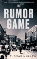 Kniha: The Rumor Game (Thomas Mullen). Abacus, 2024 Kniha: The Rumor Game (Thomas Mullen). Abacus, 2024