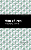 Kniha: Men of Iron (Howard Pyle). , 2021 Kniha: Men of Iron (Howard Pyle). , 2021