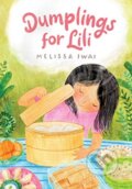 Kniha: Dumplings for Lili (Melissa Iwai). WW Norton & Co, 2021 Kniha: Dumplings for Lili (Melissa Iwai). WW Norton & Co, 2021