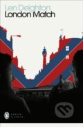 Kniha: London Match (Len Deighton). Penguin Classics, 2021 Kniha: London Match (Len Deighton). Penguin Classics, 2021