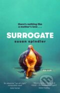 Kniha: Surrogate (Susan Spindler). Virago, 2021 Kniha: Surrogate (Susan Spindler). Virago, 2021