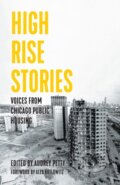 Kniha: High Rise Stories (Audrey Petty). Haymarket Books, 2021 Kniha: High Rise Stories (Audrey Petty). Haymarket Books, 2021