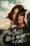 Kniha: The Ones We're Meant to Find (Joan He). Text Publishing, 2021 Kniha: The Ones We're Meant to Find (Joan He). Text Publishing, 2021