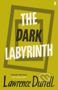 Kniha: The Dark Labyrinth (Lawrence Durrell). Faber and Faber, 2021 Kniha: The Dark Labyrinth (Lawrence Durrell). Faber and Faber, 2021
