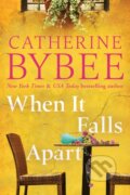 Kniha: When It Falls Apart (Catherine Bybee). , 2022 Kniha: When It Falls Apart (Catherine Bybee). , 2022