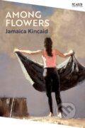 Kniha: Among Flowers (Jamaica Kincaid). Picador, 2022 Kniha: Among Flowers (Jamaica Kincaid). Picador, 2022