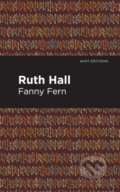 Kniha: Ruth Hall (Fanny Fern). West Margin Press, 2022 Kniha: Ruth Hall (Fanny Fern). West Margin Press, 2022