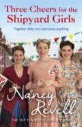 Kniha: Three Cheers for the Shipyard Girls (Nancy Revell). Cornerstone, 2022 Kniha: Three Cheers for the Shipyard Girls (Nancy Revell). Cornerstone, 2022