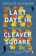 Kniha: Last Days in Cleaver Square (Patrick Mcgrath). Cornerstone, 2022 Kniha: Last Days in Cleaver Square (Patrick Mcgrath). Cornerstone, 2022