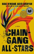 Kniha: Chain-gang All-stars (Nana Kwame Adjei-Brenyah). Pantheon Books, 2023 Kniha: Chain-gang All-stars (Nana Kwame Adjei-Brenyah). Pantheon Books, 2023