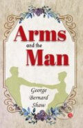 Kniha: Arms And The Man (George Bernard Shaw). , 2023 Kniha: Arms And The Man (George Bernard Shaw). , 2023