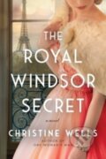 Kniha: The Royal Windsor Secret (Wells Christine). , 2023 Kniha: The Royal Windsor Secret (Wells Christine). , 2023