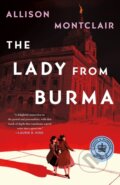Kniha: The Lady from Burma (Allison Montclair). St. Martin´s Press, 2023 Kniha: The Lady from Burma (Allison Montclair). St. Martin´s Press, 2023