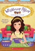 Kniha: Good as Gold (Whatever After #14) (Sarah Mlynowski). Scholastic, 2023 Kniha: Good as Gold (Whatever After #14) (Sarah Mlynowski). Scholastic, 2023