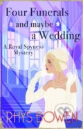 Kniha: Four Funerals and Maybe a Wedding (Rhys Bowen). Constable, 2023 Kniha: Four Funerals and Maybe a Wedding (Rhys Bowen). Constable, 2023