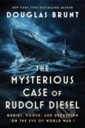 Kniha: The Mysterious Case of Rudolf Diesel (Douglas Brunt). Atria Books, 2023 Kniha: The Mysterious Case of Rudolf Diesel (Douglas Brunt). Atria Books, 2023