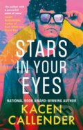 Kniha: Stars in Your Eyes (Kacen Callender). Piatkus, 2023 Kniha: Stars in Your Eyes (Kacen Callender). Piatkus, 2023