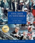Kniha: Five Days in November (Clint Hill a Lisa McCubbin Hill). Gallery, 2023 Kniha: Five Days in November (Clint Hill a Lisa McCubbin Hill). Gallery, 2023