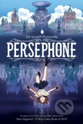Kniha: Persephone (Loic Locatelli-Kournwsky). Archaia Studios, 2025 Kniha: Persephone (Loic Locatelli-Kournwsky). Archaia Studios, 2025