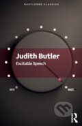 Kniha: Excitable Speech (Judith Butler). Routledge, 2021 Kniha: Excitable Speech (Judith Butler). Routledge, 2021