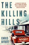 Kniha: The Killing Hills (Chris Offutt). No Exit, 2021 Kniha: The Killing Hills (Chris Offutt). No Exit, 2021