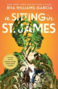 Kniha: A Sitting in St. James (Williams Garcia Rit). Quill Tree Books, 2022 Kniha: A Sitting in St. James (Williams Garcia Rit). Quill Tree Books, 2022