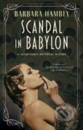 Kniha: Scandal in Babylon (Barbara Hambly). Severn House, 2022 Kniha: Scandal in Babylon (Barbara Hambly). Severn House, 2022