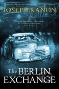 Kniha: The Berlin Exchange (Joseph Kanon). Simon & Schuster, 2022 Kniha: The Berlin Exchange (Joseph Kanon). Simon & Schuster, 2022