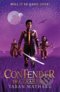 Kniha: Contender: The Champion (Taran Matharu). Hodder Children's Books, 2022 Kniha: Contender: The Champion (Taran Matharu). Hodder Children's Books, 2022