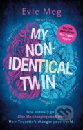 Kniha: My Nonidentical Twin (Evie Meg - This Trippy Hippie). Sphere, 2022 Kniha: My Nonidentical Twin (Evie Meg - This Trippy Hippie). Sphere, 2022