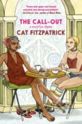 Kniha: The Call Out (Cat Fitzpatrick). Seven Stories, 2022 Kniha: The Call Out (Cat Fitzpatrick). Seven Stories, 2022