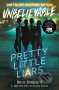 Kniha: Pretty Little Liars #4: Unbelievable (Sara Shepard). HarperCollins, 2022 Kniha: Pretty Little Liars #4: Unbelievable (Sara Shepard). HarperCollins, 2022