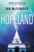 Kniha: Hopeland (Ian Mcdonald). Gollancz, 2023 Kniha: Hopeland (Ian Mcdonald). Gollancz, 2023