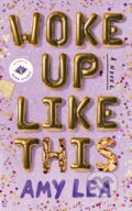 Kniha: Woke Up Like This (Amy Lea). , 2023 Kniha: Woke Up Like This (Amy Lea). , 2023