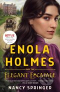 Kniha: Enola Holmes and the Elegant Escapade (Nancy Springer). Wednesday Books, 2023 Kniha: Enola Holmes and the Elegant Escapade (Nancy Springer). Wednesday Books, 2023