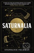 Kniha: Saturnalia (Stephanie Feldman). Verve, 2023 Kniha: Saturnalia (Stephanie Feldman). Verve, 2023
