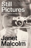 Kniha: Still Pictures (Janet Malcolm). Picador, 2024 Kniha: Still Pictures (Janet Malcolm). Picador, 2024
