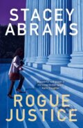 Kniha: Rogue Justice (Stacey Abrams). HarperCollins, 2024 Kniha: Rogue Justice (Stacey Abrams). HarperCollins, 2024